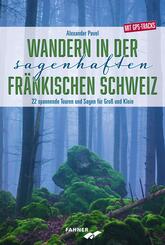 Wandern in der sagenhaften Fr&auml;nkischen Schweiz