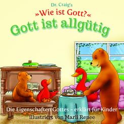 Dr. Craig's "Wie ist Gott?" Gott ist allg&uuml;tig