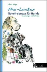 Mini-Lexikon Naturheilpraxis f&uuml;r Hunde