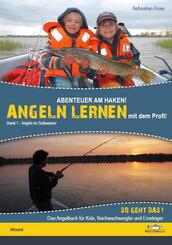 Abenteuer am Haken! Angeln lernen von dem Profi!.Bd.1