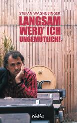 Langsam werd' ich ungem&uuml;tlich