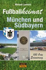 Fu&szlig;ballheimat M&uuml;nchen und S&uuml;dbayern