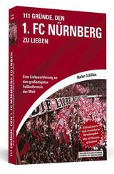 111 Gr&uuml;nde, den 1. FC N&uuml;rnberg zu lieben