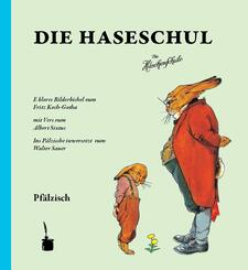 Die Haseschul (Die H&auml;schenschule -- pf&auml;lzisch)
