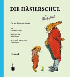 Die H&auml;sjerschul. Die H&auml;schenschule -- Hessisch
