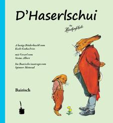 Die H&auml;schenschule. D'Haserlschui. Bairisch