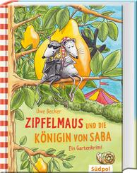 Zipfelmaus und die K&ouml;nigin von Saba - Ein Gartenkrimi