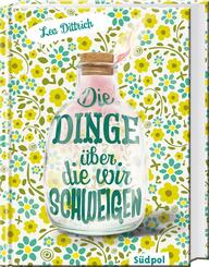 Die Dinge, &uuml;ber die wir schweigen
