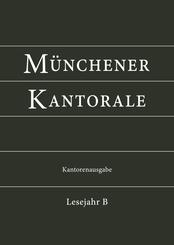 M&uuml;nchener Kantorale: Lesejahr B, Kantorenausgabe