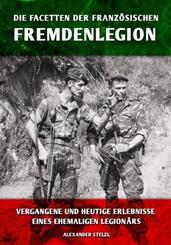 Die Facetten der franz&ouml;sischen Fremdenlegion