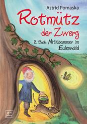 Rotm&uuml;tz der Zwerg (Bd. 3): Mittsommer im Eulenwald