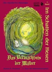 Im Schatten der Hexen, Das Verm&auml;chtnis der W&auml;lder