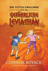 Die Tuttle-Zwillinge und der gef&auml;hrliche Leviathan