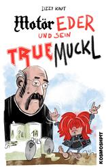Mot&ouml;r Eder und sein Truemuckl