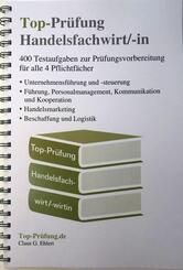 Top-Pr&uuml;fung Handelsfachwirt/-in - 400 Fragen zur Pr&uuml;fungsvorbereitung (Ringbindung)