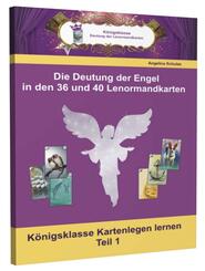 Die Deutungen der Engel in den 36 und 40 Lenormandkarten