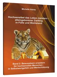 Hochsensibel das Leben meistern - alleingeborener Zwilling in F&uuml;lle und Wohlstand
