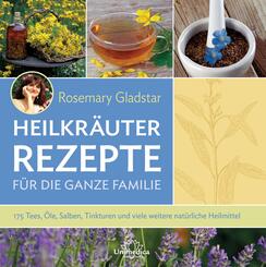 Heilkr&auml;uter Rezepte f&uuml;r die ganze Familie