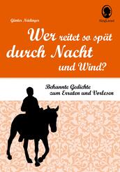 Wer reitet so sp&auml;t durch Nacht und Wind? Klassische Gedichte f&uuml;r Senioren mit R&auml;tselfragen.