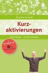 Kurzaktivierungen. Spiele und Besch&auml;ftigungen f&uuml;r Senioren. Auch mit Demenz. Ratgeber