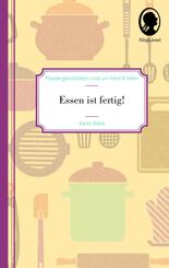 Essen ist fertig! Plaudergeschichten f&uuml;r Senioren, 2 Teile