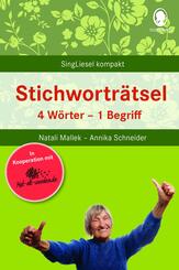 Stichwortr&auml;tsel f&uuml;r Senioren. Spiele und Besch&auml;ftigungen f&uuml;r Senioren. Auch mit Demenz. Ratgeber