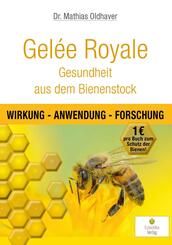 Gel&eacute;e Royale - Gesundheit aus dem Bienenstock