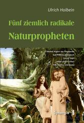 F&uuml;nf ziemlich radikale Naturpropheten