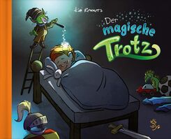 Der magische Trotz - Bilderbuchgeschichte &uuml;ber Trotz ab 2 Jahren