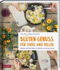 Bl&uuml;ten-Genuss f&uuml;r Tafel und Teller