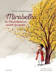 Mirabelka - ein Mirabellenbaum erz&auml;hlt Geschichte