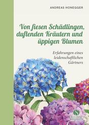 Von fiesen Sch&auml;dlingen, duftenden Kr&auml;utern und &uuml;ppigen Blumen