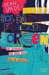 Solidarisch f&uuml;reinander sorgen