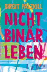Nicht bin&auml;r leben