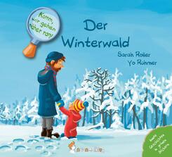 Komm, wir gehen n&auml;her ran! Der Winterwald