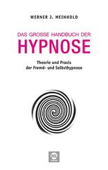 Das gro&szlig;e Handbuch der Hypnose