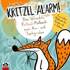 Kritzel-Alarm! Das verr&uuml;ckte Kritzel-Malbuch zum Aus- und Fertigmalen - Ein erstes Kritzelbuch f&uuml;r Kinder ab 2 Jahre