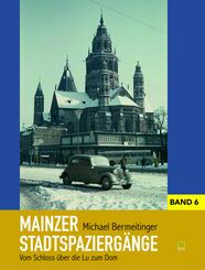 Mainzer Stadtspazierg&auml;nge VI