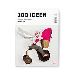 100 Ideen f&uuml;r eine bessere Welt