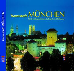 Traumstadt M&Uuml;NCHEN