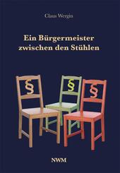 Ein B&uuml;rgermeister zwischen den St&uuml;hlen