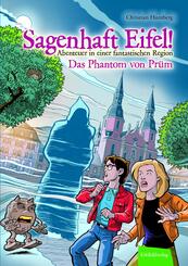 Sagenhaft Eifel! - Das Phantom von Pr&uuml;m