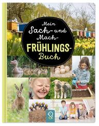 Mein Sach- und Mach-Fr&uuml;hlings-Buch