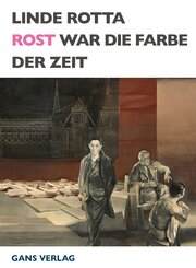 Rost war die Farbe der Zeit