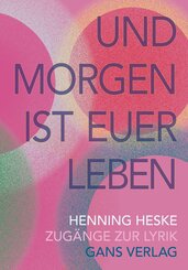 Und morgen ist euer Leben