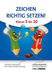 Zeichen richtig setzen! Klasse 5-10 - Sch&uuml;lerarbeitsheft