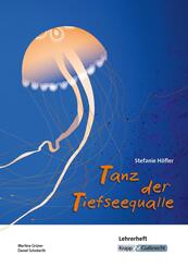 Tanz der Tiefseequalle - Stefanie H&ouml;fler - Lehrerheft