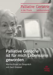 Palliative Geriatrie ist f&uuml;r mich Lebenssinn geworden
