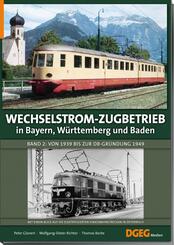 Wechselstrom-Zugbetrieb in Bayern, W&uuml;rttemberg und Baden Band 2