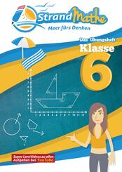 StrandMathe &Uuml;bungsheft Mathe Klasse 6 - mit kostenlosen Lernvideos inkl. L&ouml;sungswegen und Rechenschritten zu jeder Aufgabe